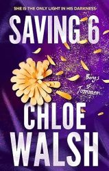 Boys of Tommen 3: Saving 6 - Chloe Walsh - New Adult v angličtině Saving 6: Epic, emotional and addictive romance from the TikTok phenomenon