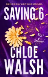 Boys of Tommen 3: Saving 6 - Chloe Walsh - New Adult v angličtině Saving 6: Epic, emotional and addictive romance from the TikTok phenomenon