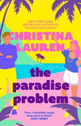 The Paradise Problem: A sparkling opposites-attract, fake-dating romance The Paradise Problem: A sparkling opposites-attract, fake-dating romance