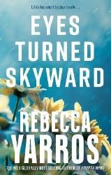 Eyes Turned Skyward - Rebecca Yarros - Romány pro ženy v angličtině Eyes Turned Skyward