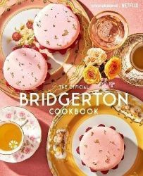 Bridgerton: The Official Cookbook - Kuchařky v angličtině Bridgerton: The Official Cookbook