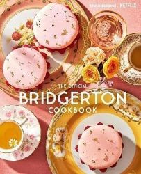Bridgerton: The Official Cookbook - Kuchařky v angličtině Bridgerton: The Official Cookbook