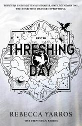 Threshing Day (Standard Edition) - Rebecca Yarros - Adult romantasy Threshing Day (Standard Edition)