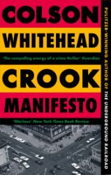 Crook Manifesto: 'Fast, fun, ribald' Sunday Times - Colson Whitehead - Historické romány v angličtině Crook Manifesto