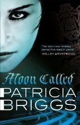 Moon Called: Mercy Thompson: Book 1 Moon Called: Mercy Thompson: Book 1