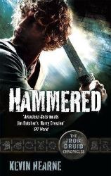 Hammered: The Iron Druid Chronicles - Kevin Hearne - Fantasy v angličtině Hammered: The Iron Druid Chronicles