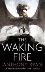 The Waking Fire : Book One of Draconis Memoria - Anthony Ryan - Fantasy v angličtině The Waking Fire : Book One of Draconis Memoria