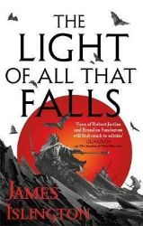 The Light of All That Falls - James Islington - Fantasy v angličtině The Light of All That Falls