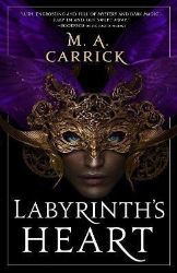 Labyrinth's Heart: Rook and Rose, Book Three - M. A. Carrick - Fantasy v angličtině Labyrinth´s Heart: Rook and Rose, Book Three