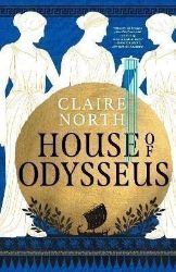 House of Odysseus - Claire North - Historické romány v angličtině House of Odysseus