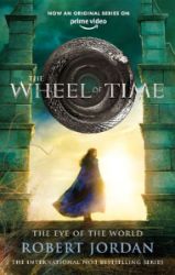 The Eye Of The World : Book 1 of the Wheel of Time