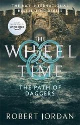 The Path Of Daggers : Book 8 of the Wheel of Time The Path Of Daggers : Book 8 of the Wheel of Time