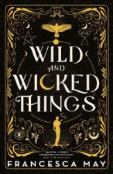 Wild and Wicked Things - Fantasy v angličtině Wild and Wicked Things