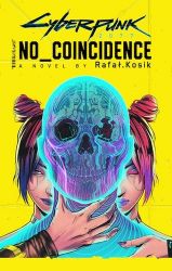 Cyberpunk 2077: No Coincidence Cyberpunk 2077: No Coincidence