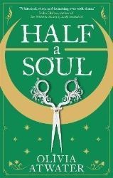 Half a Soul - Olivia Atwater - Fantasy v angličtině Half a Soul