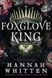 The Foxglove King - Young Adult fantasy v angličtině The Foxglove King