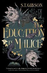 An Education in Malice: the sizzling and addictive dark academia romance everyone is talki An Education in Malice: the sizzling and addictive dark academia romance everyone is talki