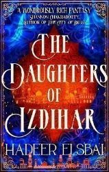 The Daughters of Izdihar - Fantasy v angličtině The Daughters of Izdihar