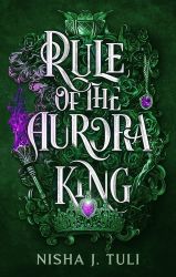 Rule of the Aurora King - Young Adult romantasy Rule of the Aurora King