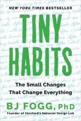 Tiny Habits : The Small Changes That Change Everything - Brian Jeffrey Fogg - Seberozvojové knihy v agličtině Tiny Habits : The Small Changes That Change Everything