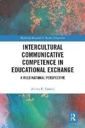 Intercultural Communicative Competence in Educational Exchange: A Multinational Perspectiv Intercultural Communicative Competence in Educational Exchange: A Multinational Perspectiv