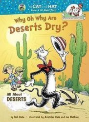 Why Oh Why are Deserts Dry? All About Deserts Why Oh Why are Deserts Dry? All About Deserts