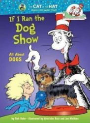 If I Run a Dog Show: All About Dogs If I Run a Dog Show: All About Dogs