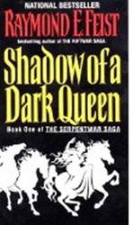 Shadow of a Dark Queen (1) - Raymond Elias Feist - Fantasy v angličtině Shadow of a Dark Queen (1)