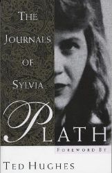 The Journals of Sylvia Plath The Journals of Sylvia Plath