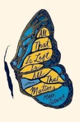 All That Is Left Is All That Matters : Stories All That Is Left Is All That Matters : Stories