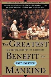 Greatest Benefit to Mankind - Roy Porter - Knihy o historii v angličtině Greatest Benefit to Mankind