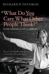 "What Do You Care What Other People Think?" - Richard Philips Feynman - Naučná literatura v angličtině "What Do You Care What Other People Think?"