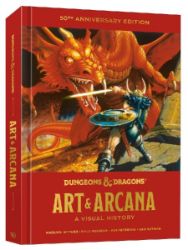 Dungeons and Dragons Art and Arcana : A Visual History Dungeons and Dragons Art and Arcana : A Visual History