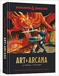 Dungeons and Dragons Art and Arcana : A Visual History Dungeons and Dragons Art and Arcana : A Visual History