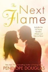 The Next Flame: Includes the Fall Away Novellas Aflame and Next to Never - Penelope Douglasová - New Adult v angličtině The Next Flame: Includes the Fall Away Novellas Aflame and Next to Never