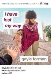 I Have Lost My Way - Gayle Forman - Anglická literatura I Have Lost My Way