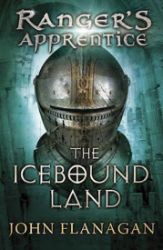 Ranger's Apprentice 3: The Icebound Land Ranger's Apprentice 3: The Icebound Land