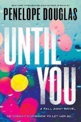 Until You: Fall Away 2 Until You: Fall Away 2