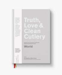Truth, Love & Clean Cutlery: A New Way of Choosing Where to Eat in the World