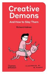 Creative Demons and How to Slay Them Creative Demons and How to Slay Them