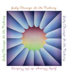 Judy Chicago: In the Making - Knihy o umění v angličtině Judy Chicago: In the Making