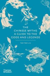 The Chinese Myths: A Guide to the Gods and Legends - Mytologie v angličtině Chinese Myths : A Guide to the Gods and Legends