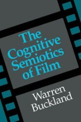 The Cognitive Semiotics of Film The Cognitive Semiotics of Film