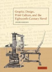Graphic Design, Print Culture, and the Eighteenth-Century Novel - Janine Barchas - Produkty Graphic Design, Print Culture, and the Eighteenth-Century Novel
