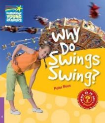 Cambridge Factbooks 4: Why do swings swing? Cambridge Factbooks 4: Why do swings swing?