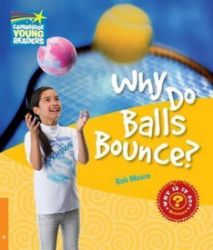 Cambridge Factbooks 6: Why do balls bounce? Cambridge Factbooks 6: Why do balls bounce?