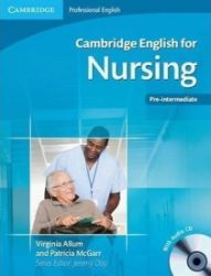 Cambridge English for Nursing Pre-intermediate Students Book with Audio CD Cambridge English for Nursing Pre-intermediate Students Book with Audio CD