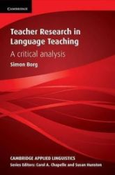 Teacher Research in Language Teaching : A Critical Analysis (PB) Teacher Research in Language Teaching : A Critical Analysis (PB)