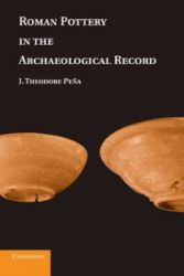 Roman Pottery in the Archeological Record Roman Pottery in the Archeological Record