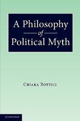 A Philosophy of Political Myth - Chiara Bottici - Produkty A Philosophy of Political Myth